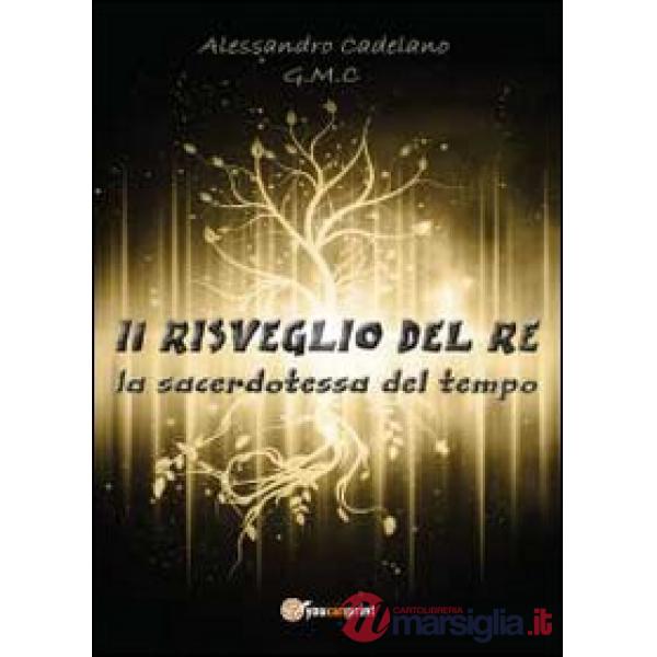 Sacerdotessa del tempo. Il risveglio del re (La)