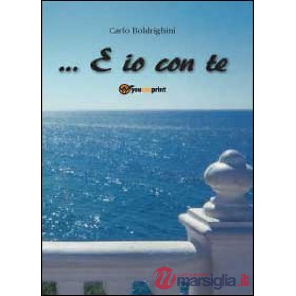 ... E io con te