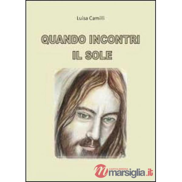 Quando incontri il sole