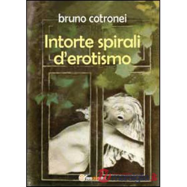 Intorte spirali d'erotismo