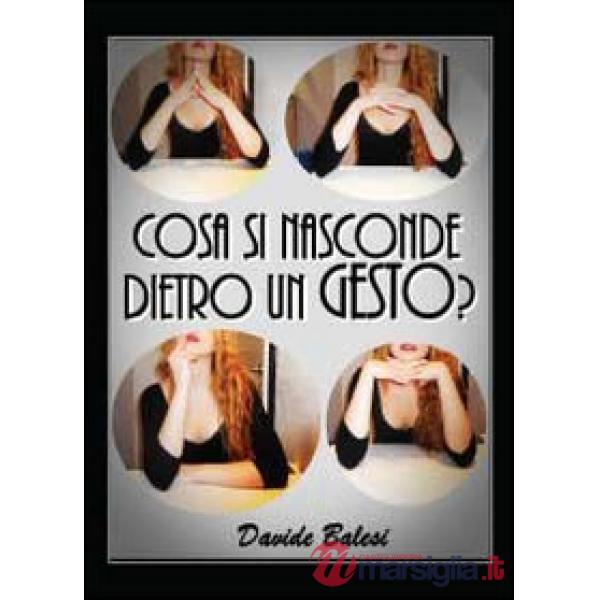 Cosa si nasconde dietro un gesto?