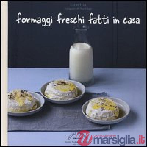 Formaggi freschi fatti in casa