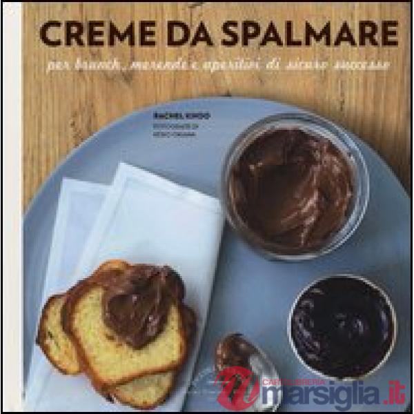 Creme da spalmare per brunch, merende e aperitivi di sicuro successo