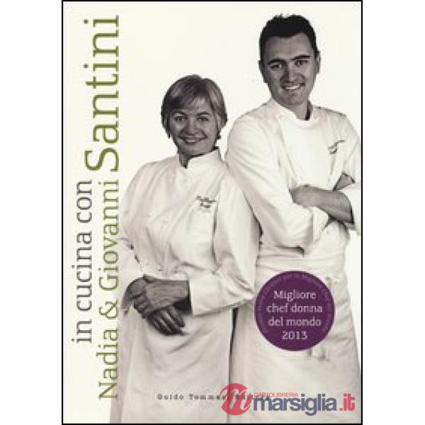 In cucina con Nadia e Giovanni Santini