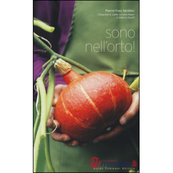 Sono nell'orto!