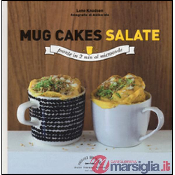 Mug cakes salate. Pronte in 2 minuti al microonde