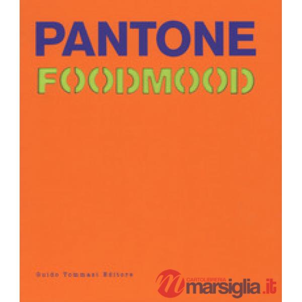 Pantone foodmood. Ediz. illustrata