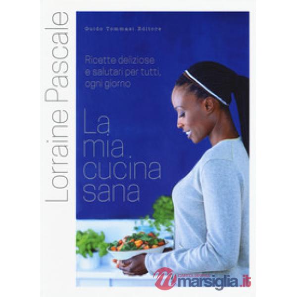 Mia cucina sana (La)