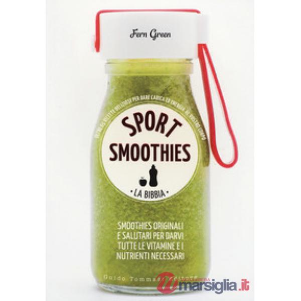 Sport smoothies. La bibbia