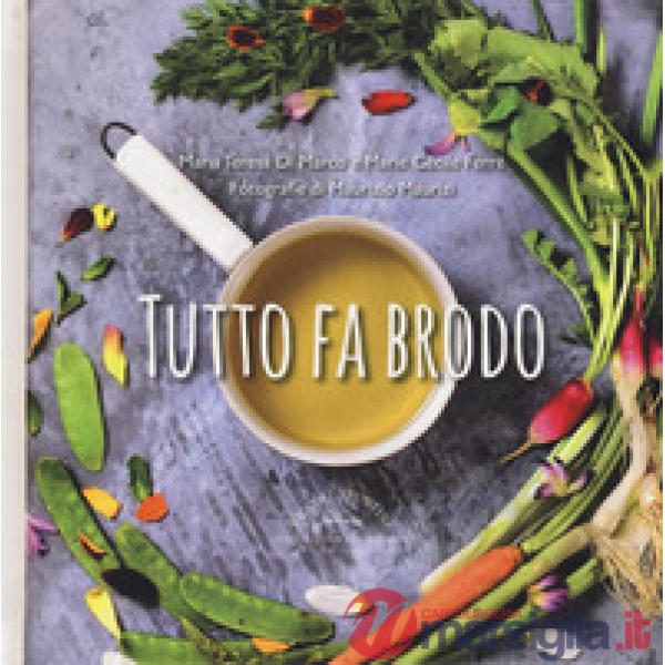 Tutto fa brodo