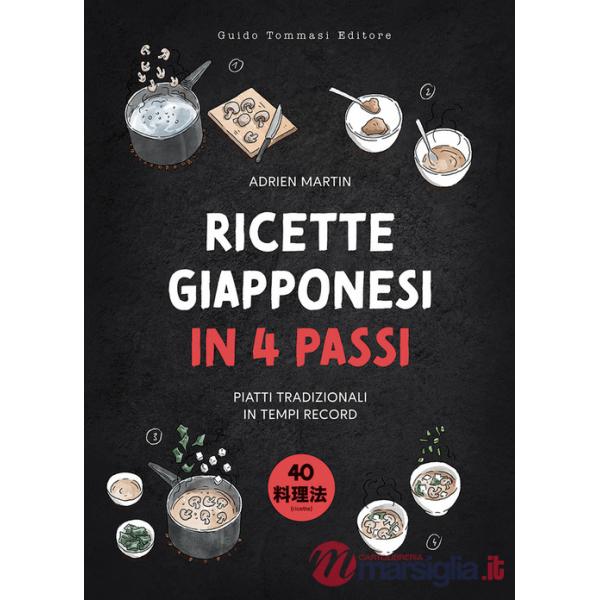 Ricette giapponesi in 4 passi. Piatti tradizionali in tempi record