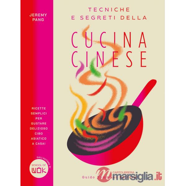 Tecniche e segreti della cucina cinese