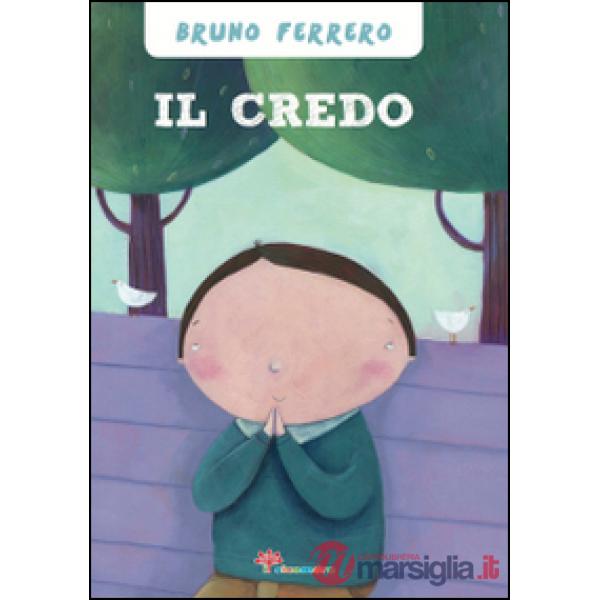 Credo. Ediz. illustrata (Il)