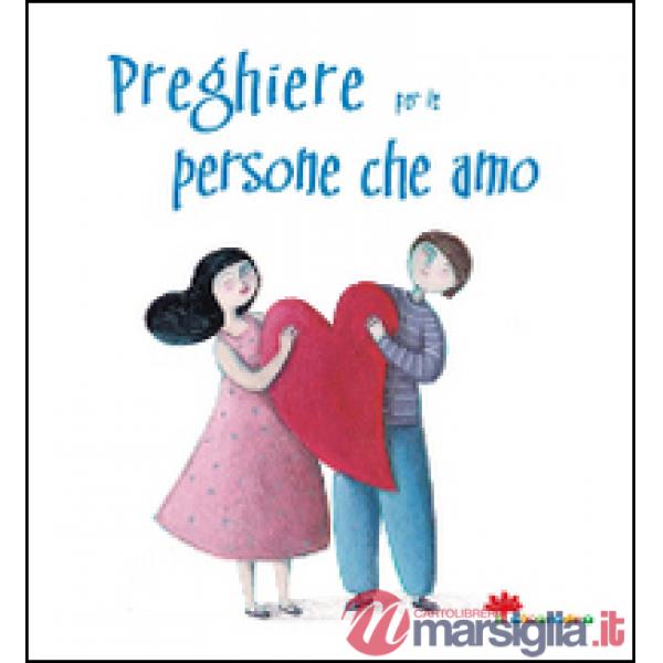 Preghiere per le persone che amo