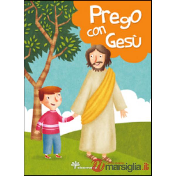 Prego con Gesù. Ediz. illustrata