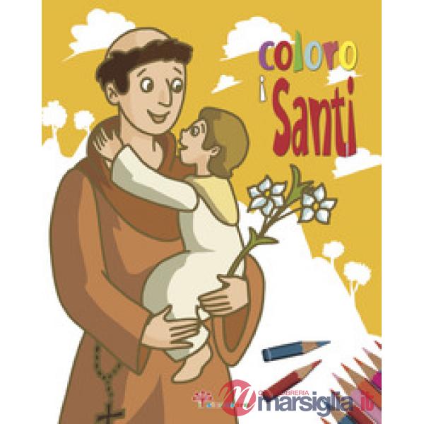 Coloro i santi. Ediz. illustrata