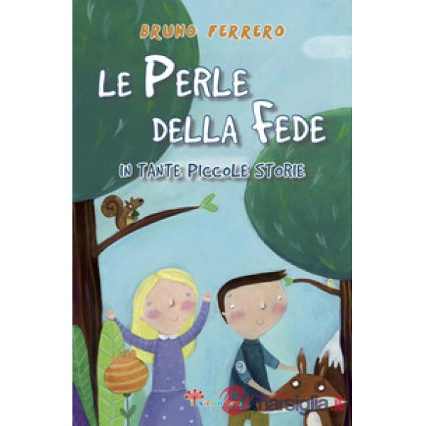 Perle della fede in tante piccole storie (Le)