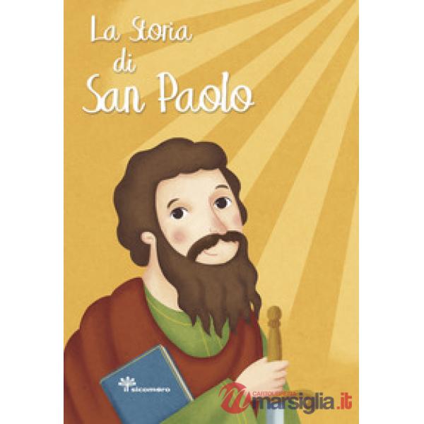Storia di San Paolo. Ediz. a colori (La)