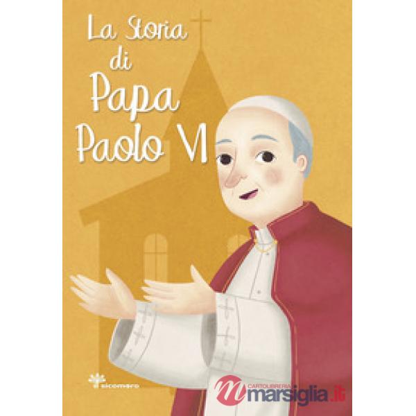 Storia di papa Paolo VI (La)