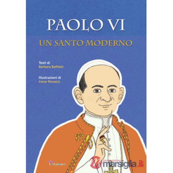Paolo VI. Un santo moderno