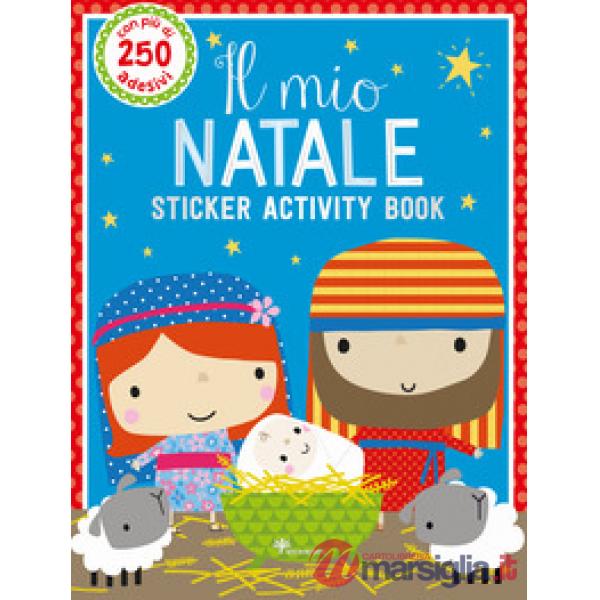 Mio Natale. Sticker activity book. Con adesivi. Ediz. illustrata (Il)