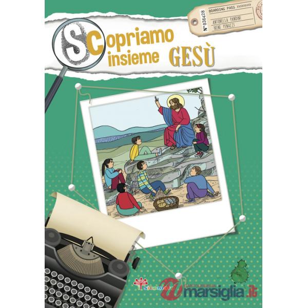 Scopriamo insieme Gesù