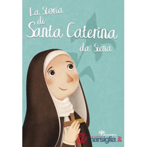Storia di Santa Caterina da Siena (La)