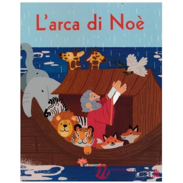 Arca di Noè. La Bibbia a raccontini (L')
