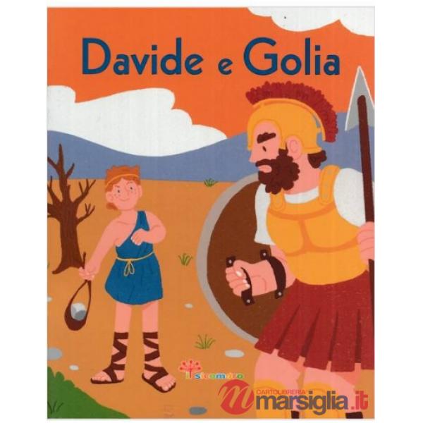 Davide e Golia. La Bibbia a raccontini. Ediz. illustrata