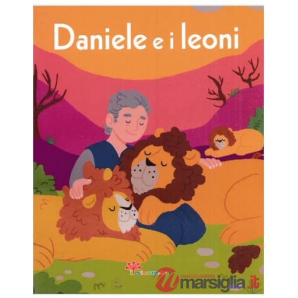 Daniele e i Leoni. La Bibbia a raccontini. Ediz. illustrata