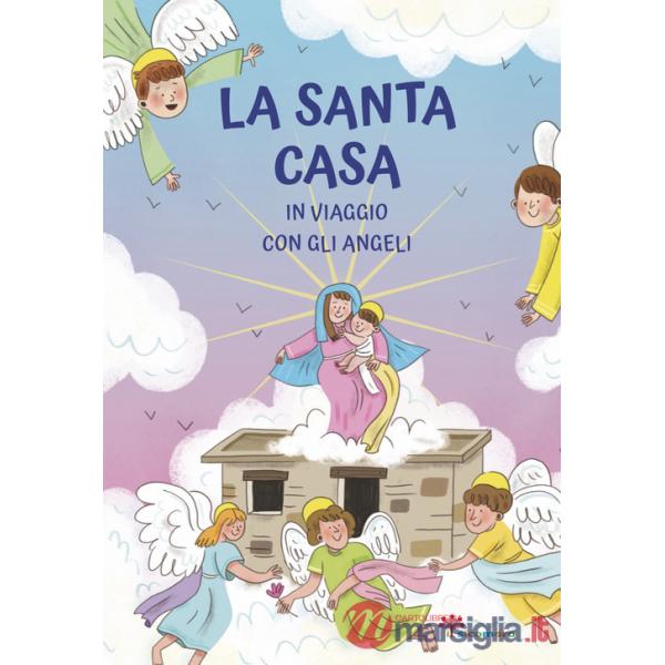 Santa casa. In viaggio con gli angeli (La)