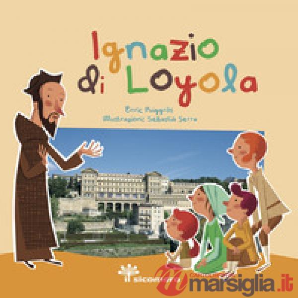 Ignazio di Loyola. Sai chi era?