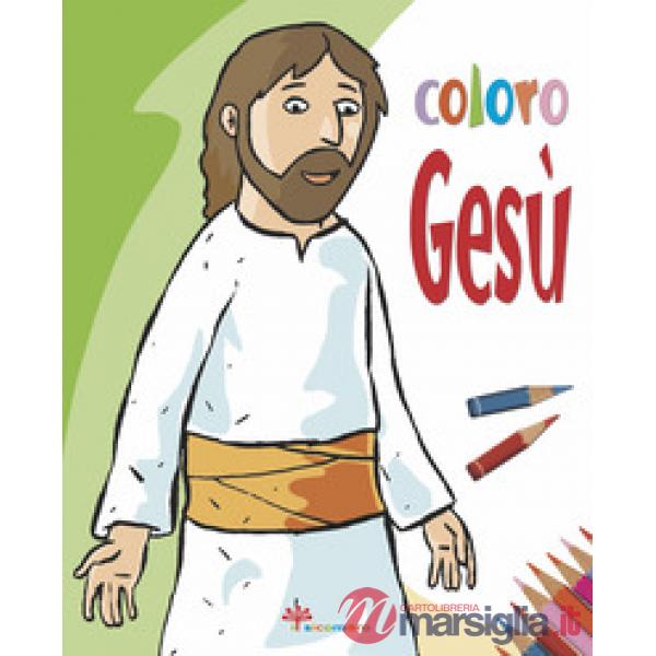 Coloro Gesù. Ediz. illustrata