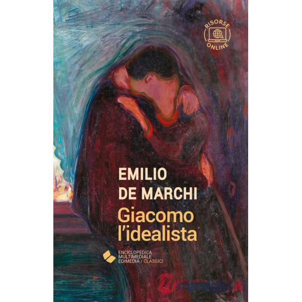 Giacomo l'idealista. Con espansione online