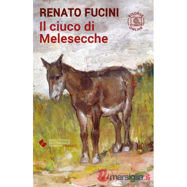 Ciuco di Melesecche. Con risorse online (Il)