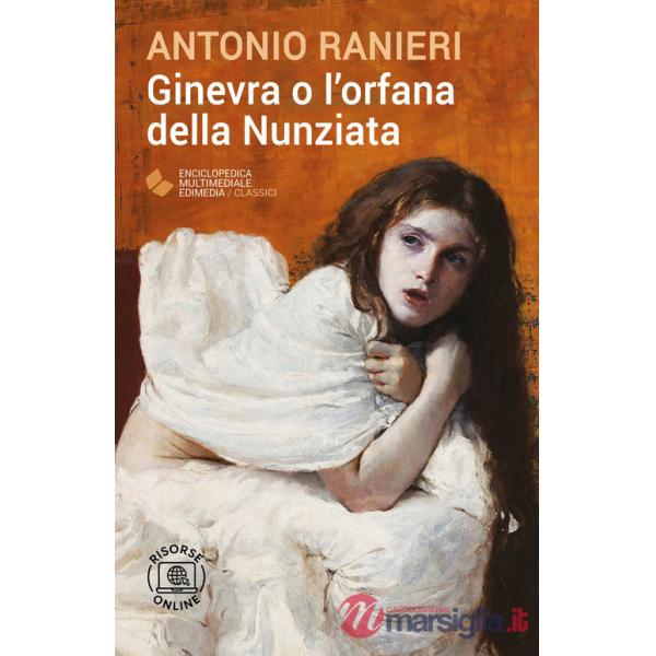 Ginevra o l'orfana della Nunziata. Con espansione online