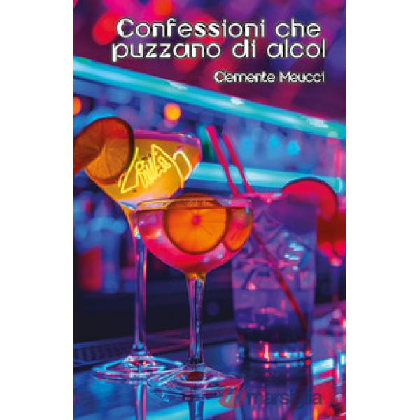 Confessioni che puzzano di alcol