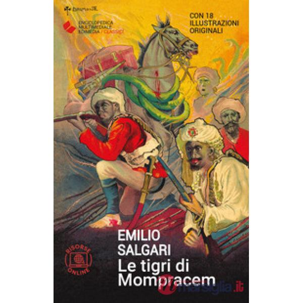 Tigri di Mompracem. Ediz. integrale. Con risorse online (Le)