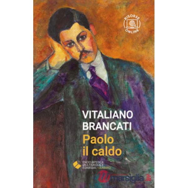Paolo il caldo. Con risorse online