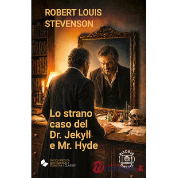Strano caso del Dr. Jekyll e Mr. Hyde. Ediz. integrale. Con risorse online (Lo)