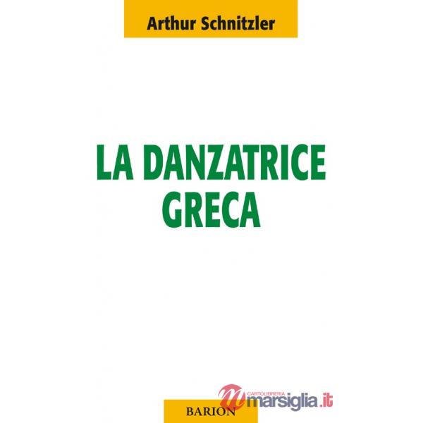 La danzatrice greca. La moglie del saggio