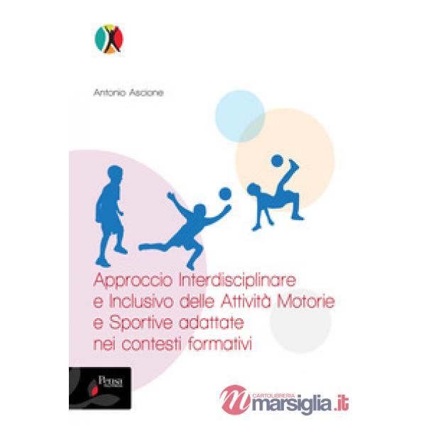 Approccio interdisciplinare e inclusivo delle attività motorie e sportive adattate nei contesti formativi