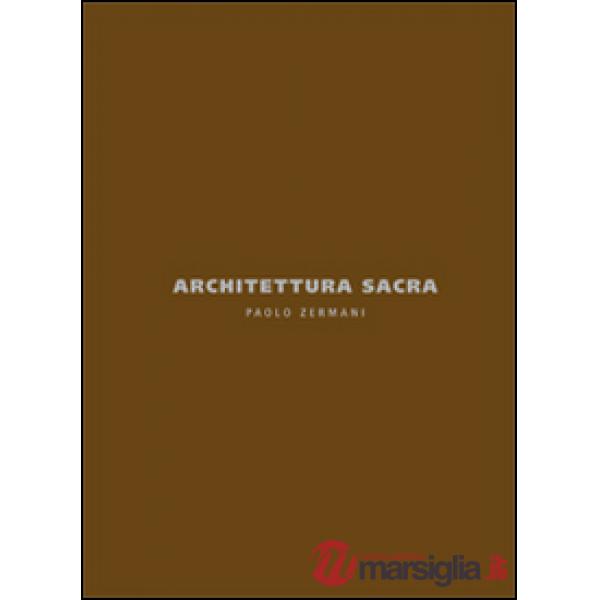 Architettura sacra. Paolo Zermani. Ediz. italiana e inglese