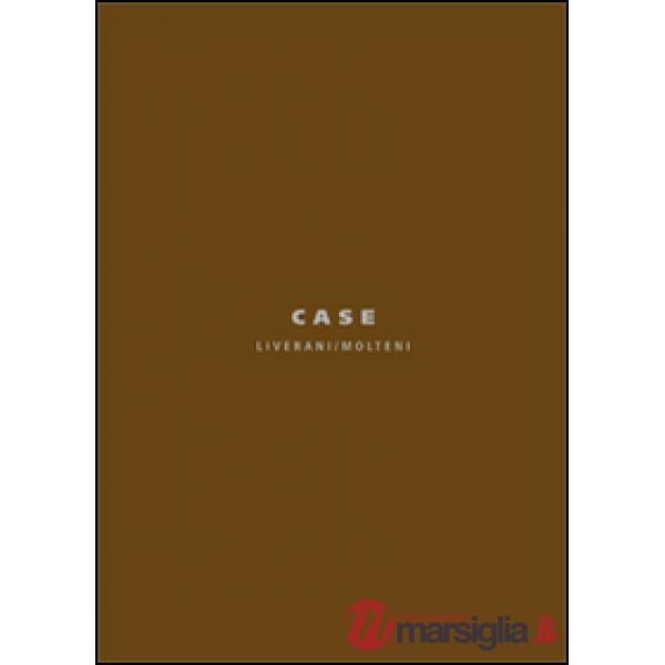 Case. Liverani/Molteni. Ediz. italiana e inglese