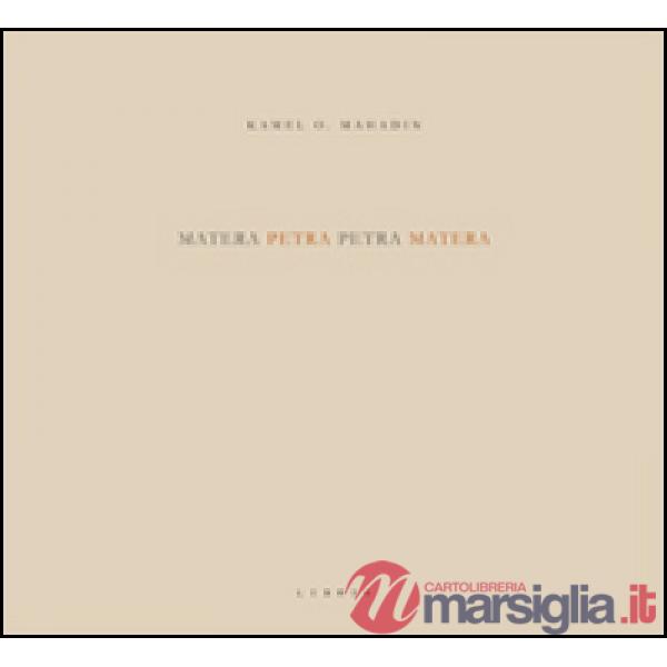 Matera Petra-Petra Matera. Ediz. italiana e inglese