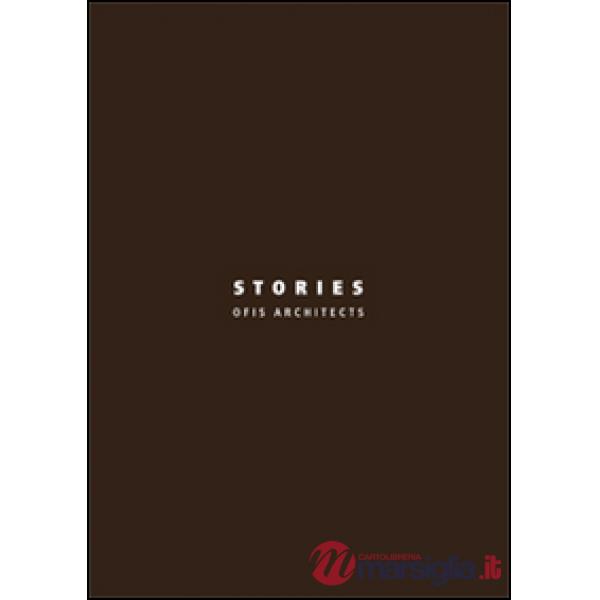 Stories. OFIS architects. Ediz. italiana e inglese
