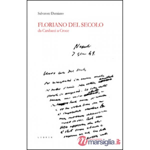 Floriano Del Secolo. Da Carducci a Croce