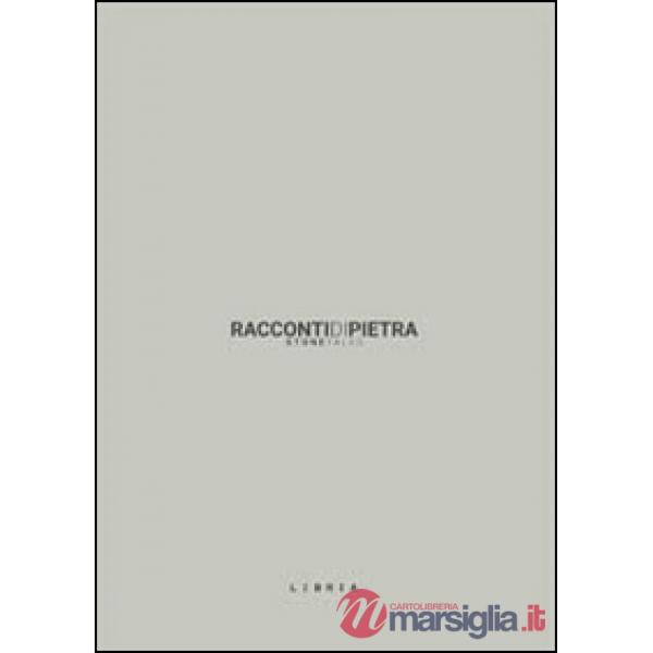 Racconti di pietra. Ediz. illustrata
