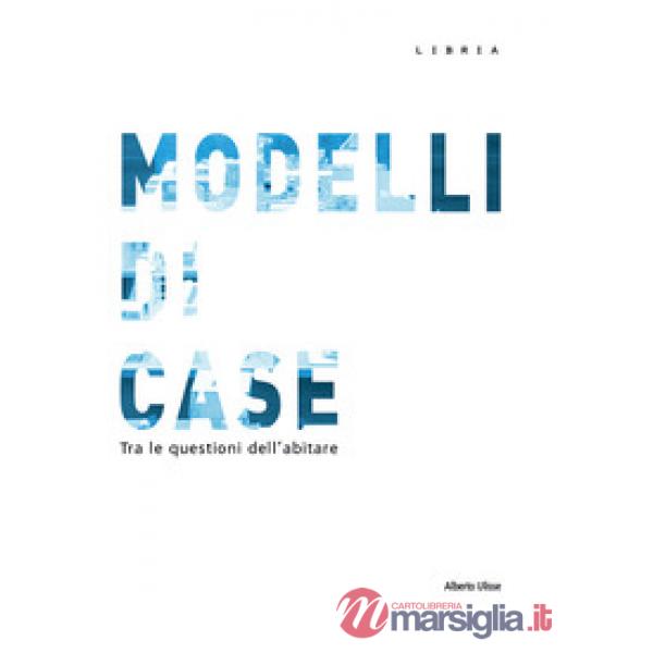 Modelli di case. Tra le questioni dell'abitare