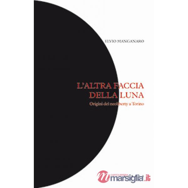 Altra faccia della luna. Origini del neoliberty a Torino (L')